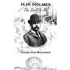 The devil in me H.H. Holmes: The Devil in Me (Paperback, 2012)