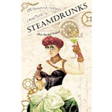 101 cocktails Steamdrunks: 101 Steampunk Cocktails and Mixed Drinks (Häftad, 2012)