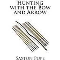 Books Hunting with the Bow and Arrow (Paperback, 2013)