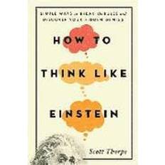 Scott genius how to think like einstein simple ways to break the rules and discover your (Paperback, 2015)