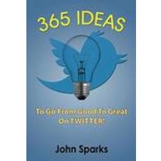 Good to great 365 Ideas to Go from Good to Great on Twitter! (Häftad, 2015)