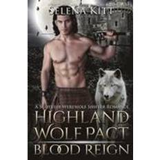 Reign in blood Highland Wolf Pact: Blood Reign (Häftad, 2015)