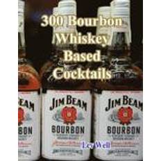 Bourbon whiskey 300 Bourbon Whiskey Based Cocktails (Häftad, 2015)