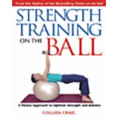 Libros Strength Training on the Ball: A Pilates Approach to Optimal Strength and Balance (Paperback, 2005)