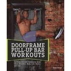 Door Frame Pull-Up Bar Workouts (Paperback, 2014)