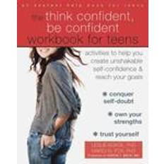 Be confident The Think Confident, Be Confident Workbook for Teens (Hæftet, 2016)