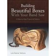 Band saw Building Beautiful Boxes with Your Band Saw (Inbunden, 2015)