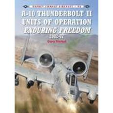 A-10 Thunderbolt II Units of Operation Enduring Freedom, 2002-07 (Hæftet, 2013)