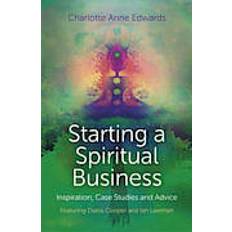 Diana cooper Starting a Spiritual Business: Inspiration, Case Studies and Advice Featuring Diana Cooper and Ian Lawman (Häftad, 2014)