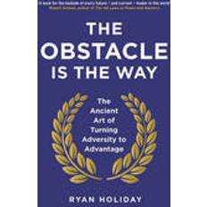 Ryan holiday Obstacle is the way - the ancient art of turning adversity to advantage (Häftad, 2015)