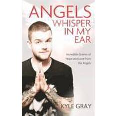 Kyle gray Angels Whisper in My Ear (Hæftet, 2015)