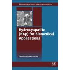 Hydroxyapatite Hydroxyapatite (HAp) for Biomedical Applications (Inbunden, 2015)