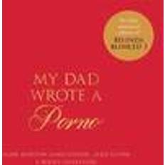 My Dad Wrote a Porno: The fully annotated edition of Rocky Flintstone's Belinda Blinked (Hardcover, 2016)