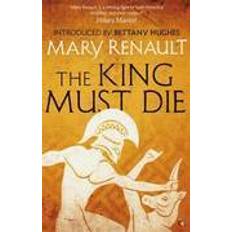 The King Must Die: A Virago Modern Classic (Virago Modern Classics) (Paperback, 2015)