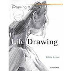 Life Drawing (Drawing Masterclass) (Paperback, 2013)