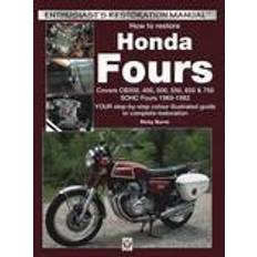 How to Restore Honda Fours: Covers Cb350, 400, 500, 550, 650 & 750, Sohc Fours 1969-1982 - Your Step-By-Step Colour Illustrated Guide to Complete (Häftad, 2014)