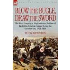 Bugle Blow the Bugle, Draw the Sword (Inbunden, 2007)