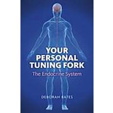 Your Personal Tuning Fork: The Endocrine System (Häftad, 2012)