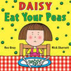 Daisy: Eat Your Peas (Daisy Picture Books) (Paperback, 2009)