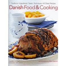 Danish Food and Cooking: Traditions, Ingredients, Tastes and Techniques in Over 70 Classic Recipes (Hardcover, 2008)