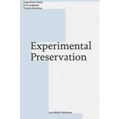 Experimental Preservation (Paperback, 2016)