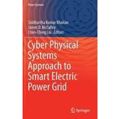 Cyber power systems Cyber Physical Systems Approach to Smart Electric Power Grid (Indbundet, 2015)