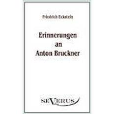 Erinnerungen an Anton Bruckner (Häftad)