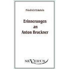 Erinnerungen an Anton Bruckner (Paperback)