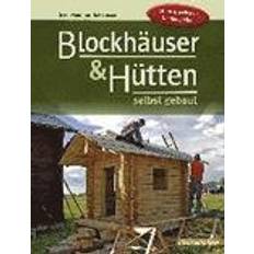 Blockhäuser & Hütten selbst gebaut (Inbunden)