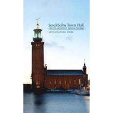 Stockholm Town Hall and its architect Ragnar Östberg (Inbunden, 2011)