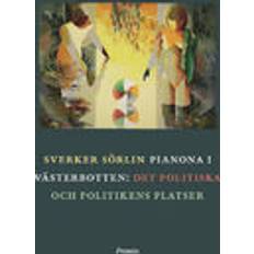 Pianona i Västerbotten: det politiska och politikens platser (Häftad)