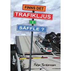 Trafikljus Finns det trafikljus i Säffle? (Inbunden)