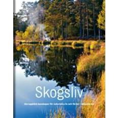 Skogslandet Skogsliv: återupptäck kunskaper för naturnära liv och färder i skogslandet (Inbunden, 2010)