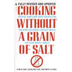 cooking without a grain of salt