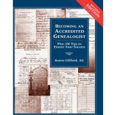 Bücher becoming an accredited genealogist plus 100 tips to ensure your success rev