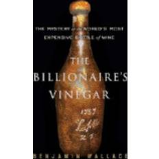 Libros billionaires vinegar the mystery of the worlds most expensive bottle of win