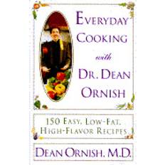 everyday cooking with dr dean ornish 150 easy low fat high flavor recipes