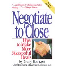 negotiate to close how to make more successful deals