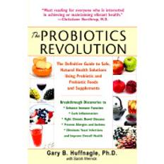 Probiotics The Probiotics Revolution (Broché, 2008)