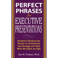 perfect phrases for executive presentations hundreds of ready to use phrase