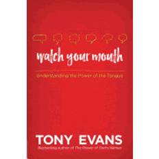 Books watch your mouth understanding the power of the tongue (Paperback, 2016)