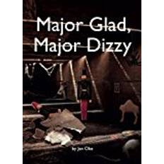 Major Glad, Major Dizzy