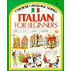Italian for Beginners: Internet Linked (Usborne Language Guides)