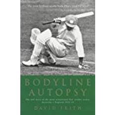 Bodyline Autopsy: The Full Story of the Most Sensational Test Cricket Series - Australia V England 1932-33: The Full Story of the Most Sensational Test Cricket Series - England Vs. Australia 1932-3