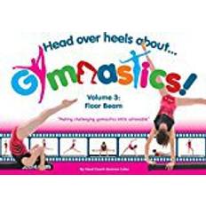 Gymnastics beam Head Over Heels Gymnastics Volume 3: Floor Beam [Book]: 1