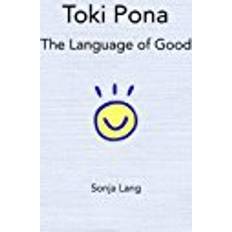 Toki pona Toki Pona: The Language of Good