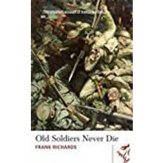 Old Soldiers Never Die (Library of Wales)