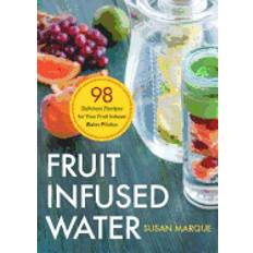 fruit infused water 98 delicious recipes for your fruit infuser water pitch