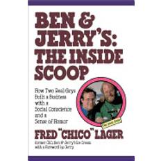 Ben and jerrys ben and jerrys the inside scoop how two real guys built a business with a s (Paperback, 1995)