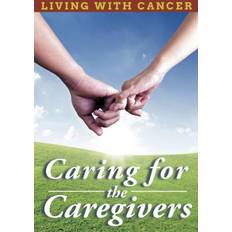 Living With Cancer: Caring For The Caretakers (DVD) (DVD 2014)